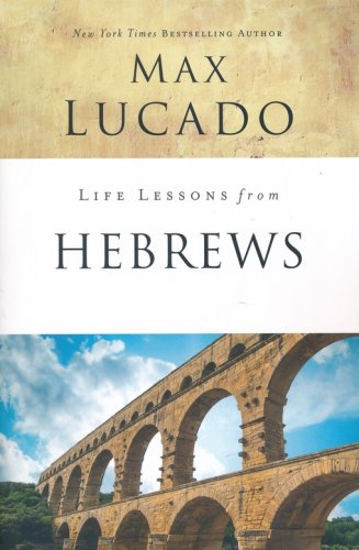Cover of Life Lessons from Hebrews, 2018 Edition