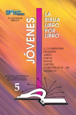 Cover of La Biblia libro por libro Jovenes: 1 y 2 Corintios, Filemon, Amos, Oseas, Jonas, 2 Reyes, 2 Cronicas 21-36 y Miqueas