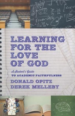 Cover of Learning for the Love of God: A Student's Guide to Academic Faithfulness - eBook