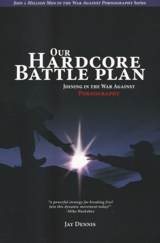 Cover of Our Hardcore Battle Plan: Joining in the War Against Pornography