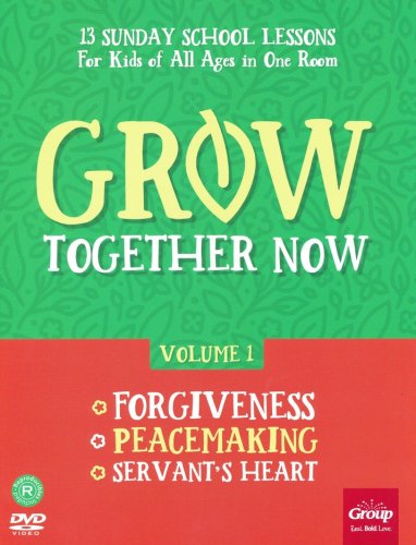 Cover of Grow Together Now, Volume 1: Forgiveness, Peacemaking, Servant's Heart