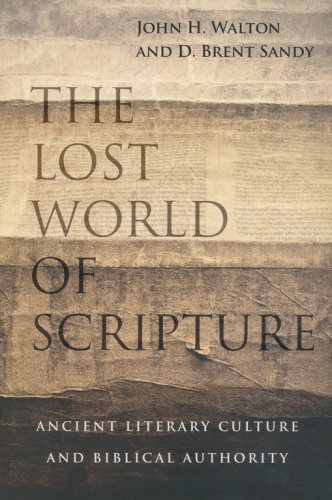 Cover of The Lost World of Scripture: Ancient Literary Culture and Biblical Authority