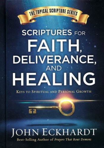 Cover of Scriptures for Faith, Deliverance, and Healing: Keys to Spiritual and Personal Growth