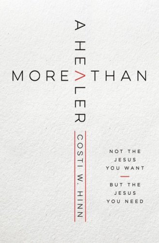 Cover of More Than a Healer: Not the Jesus You Want, but the Jesus You Need
