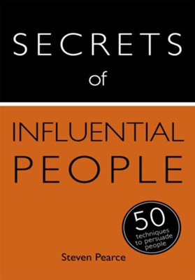 Cover of Secrets of Influential People: 50 Strategies to Persuade People: Teach Yourself / Digital original - eBook