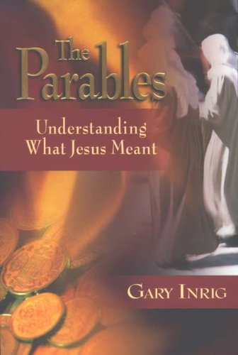Cover of The Parables: Understanding What Jesus Meant