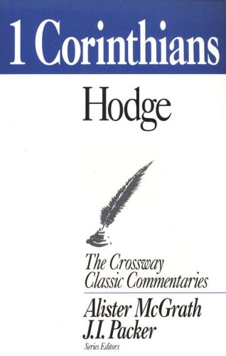 Cover of I Corinthians, The Crossway Classic Commentaries