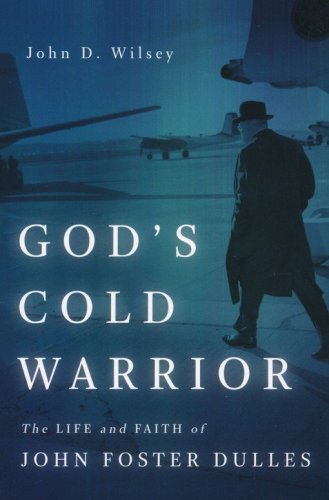 Cover of God's Cold Warrior: The Life and Faith of John Foster Dulles