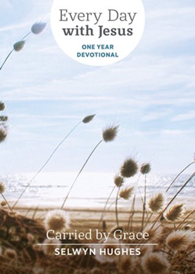 Cover of Carried by Grace: Every Day With Jesus, One Year Devotional