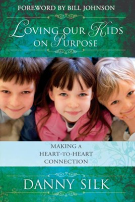 Cover of Loving Our Kids on Purpose: Making a Heart-to-Heart Connection - eBook