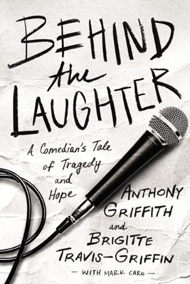 Cover of Behind the Laughter: A Comedian's Tale of Tragedy and Hope