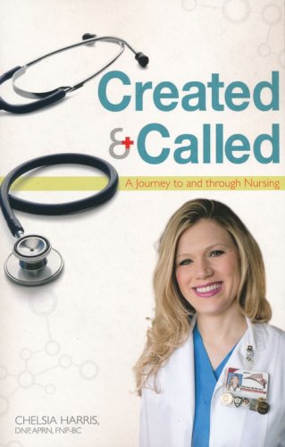 Cover of Created & Called: A Journey To and Through Nursing