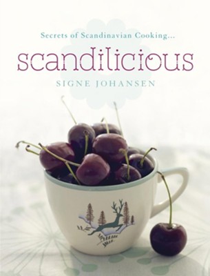 Cover of Secrets of Scandinavian Cooking . . . Scandilicious / Digital original - eBook