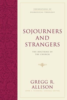 Cover of Sojourners and Strangers: The Doctrine of the Church - eBook