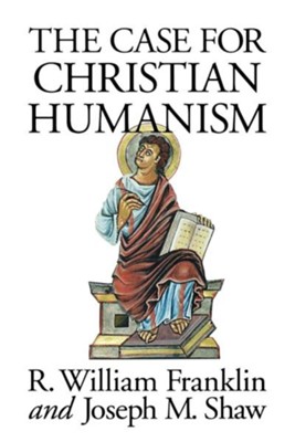 Cover of The Case for Christian Humanism
