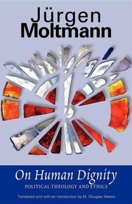 Cover of On Human Dignity: Political Theology and Ethics