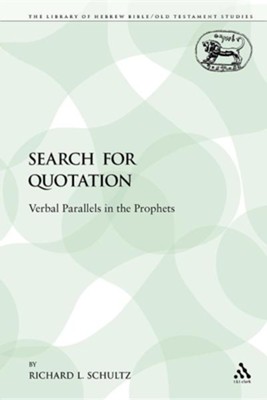 Cover of The Search for Quotation: Verbal Parallels in the Prophets