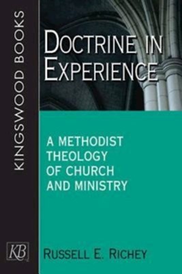Cover of Doctrine in Experience: A Methodist Theology of Church and Ministry