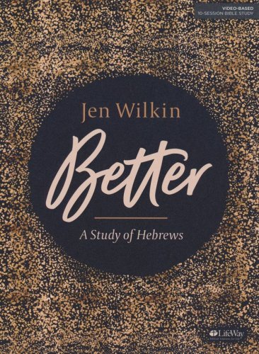 Cover of Better: A Study of Hebrews, Bible Study Book