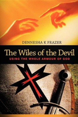Cover of The Wiles of the Devil: Using the Whole Armour of God