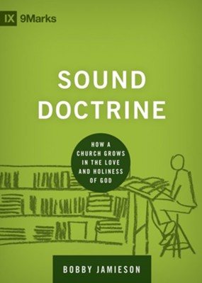 Cover of Sound Doctrine: How a Church Grows in the Love and Holiness of God - eBook