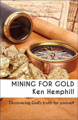 Cover of Mining for Gold: Discovering God's Truth for Yourself