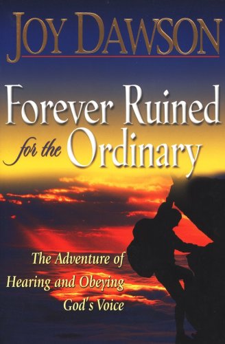 Cover of Forever Ruined for the Ordinary: The Adventure of Hearing and Obeying God's Voice