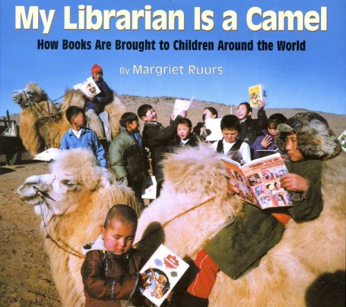 Cover of My Librarian Is a Camel: How Books Are Brought to Children Around the World