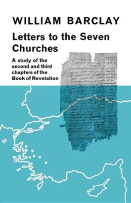 Cover of Letters to the Seven Churches: A Study of the Second and Third Chapters of the Book of Revelation