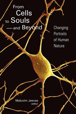 Cover of From Cells to Souls - and Beyond: Changing Portraits of Human Nature