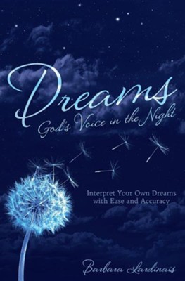 Cover of Dreams: God's Voice in the Night: Interpret Your Own Dreams with Ease and Accuracy