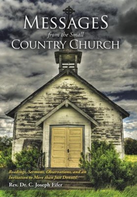 Cover of Messages from the Small Country Church: Readings, Sermons, Observations, and an Invitation to More Than Just Donuts!