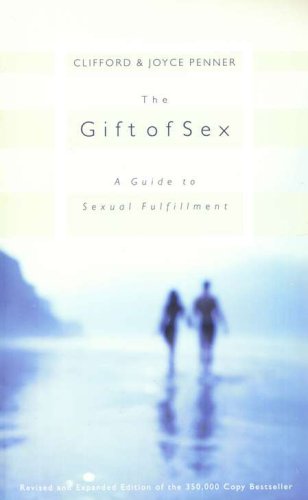 Cover of The Gift of Sex: A Guide to Sexual Fulfillment