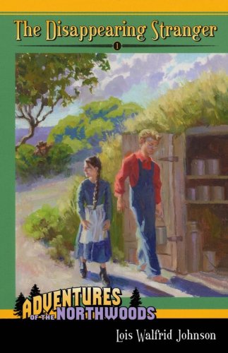 Cover of Adventures in the Northwoods Vol. 1: The Disappearing Stranger