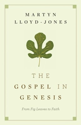Cover of The Gospel in Genesis: From Fig Leaves to Faith - eBook