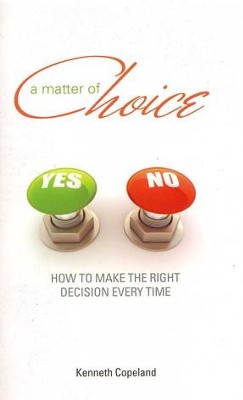 Cover of Matter of Choice: How To Make The Right Decision Every Time - eBook