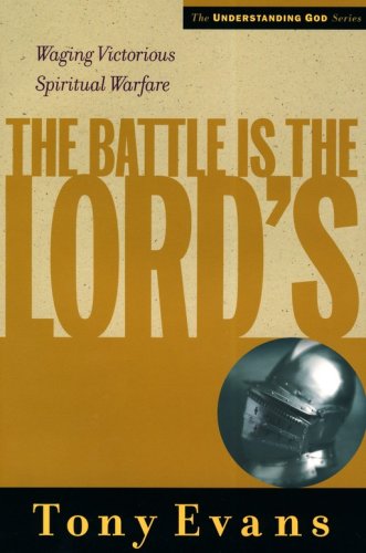 Cover of The Battle Is the Lord's: Waging Victorious Spiritual Warfare