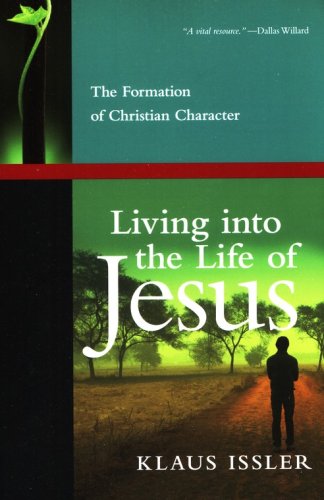 Cover of Living into the Life of Jesus: The Formation of Christian Character