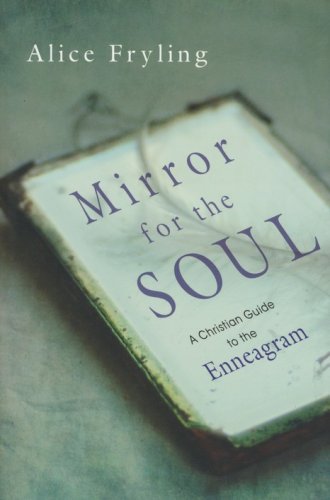 Cover of Mirror for the Soul: A Christian Guide to the Enneagram