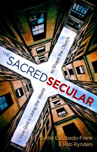 Cover of The Sacred Secular: How God Is Using the World to Shape the Church