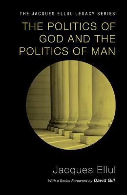 Cover of The Politics of God and the Politics of Man