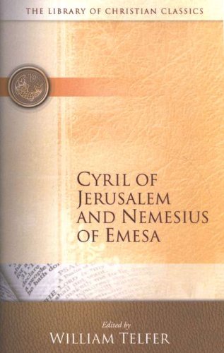 Cover of Library of Christian Classics - Cyril of Jerusalem and Nemesius of Emesa