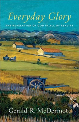 Cover of Everyday Glory: The Revelation of God in All of Reality - eBook