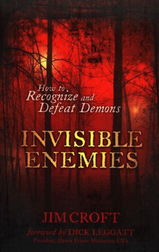 Cover of Invisible Enemies: How to Recognize and Defeat Demons