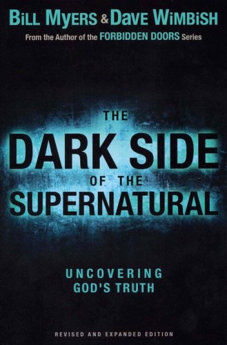 Cover of The Dark Side of the Supernatural, Revised and Expanded Edition: What Is of God and What Isn't