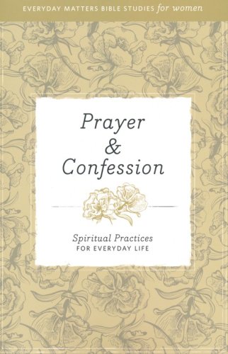 Cover of Prayer & Confession: Spiritual Practices for Everyday Life