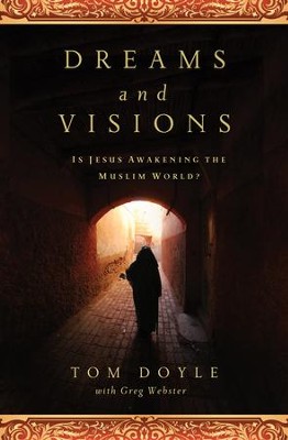 Cover of DREAMS AND VISIONS: Is Jesus Awakening the Muslim World? - eBook