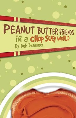 Cover of Peanut Butter Friends in a Chop Suey World - eBook