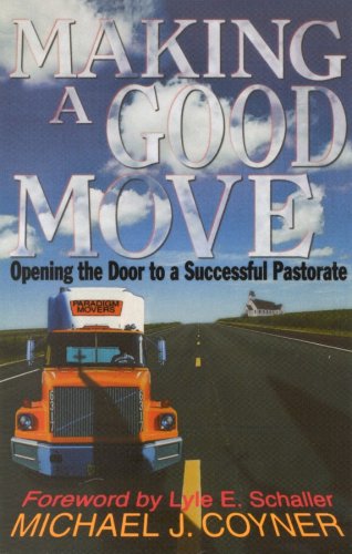 Cover of Making a Good Move: Opening the Door to a Successful Pastorate