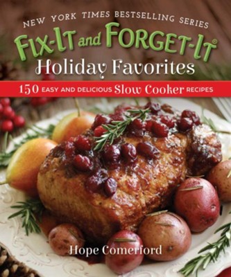 Cover of Fix-It and Forget-It Holiday Favorites: 150 Easy and Delicious Slow Cooker Recipes - eBook